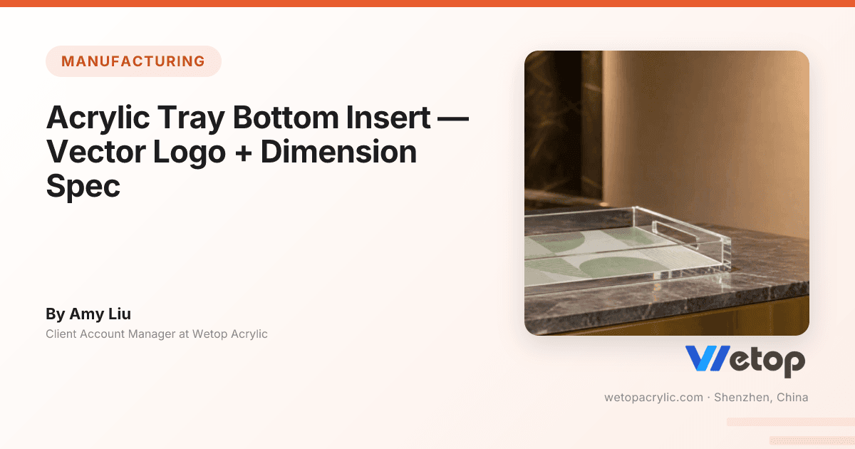 Rejection Tray Acrylic Tray Bottom Insert — Vector Logo + Dimension Spec